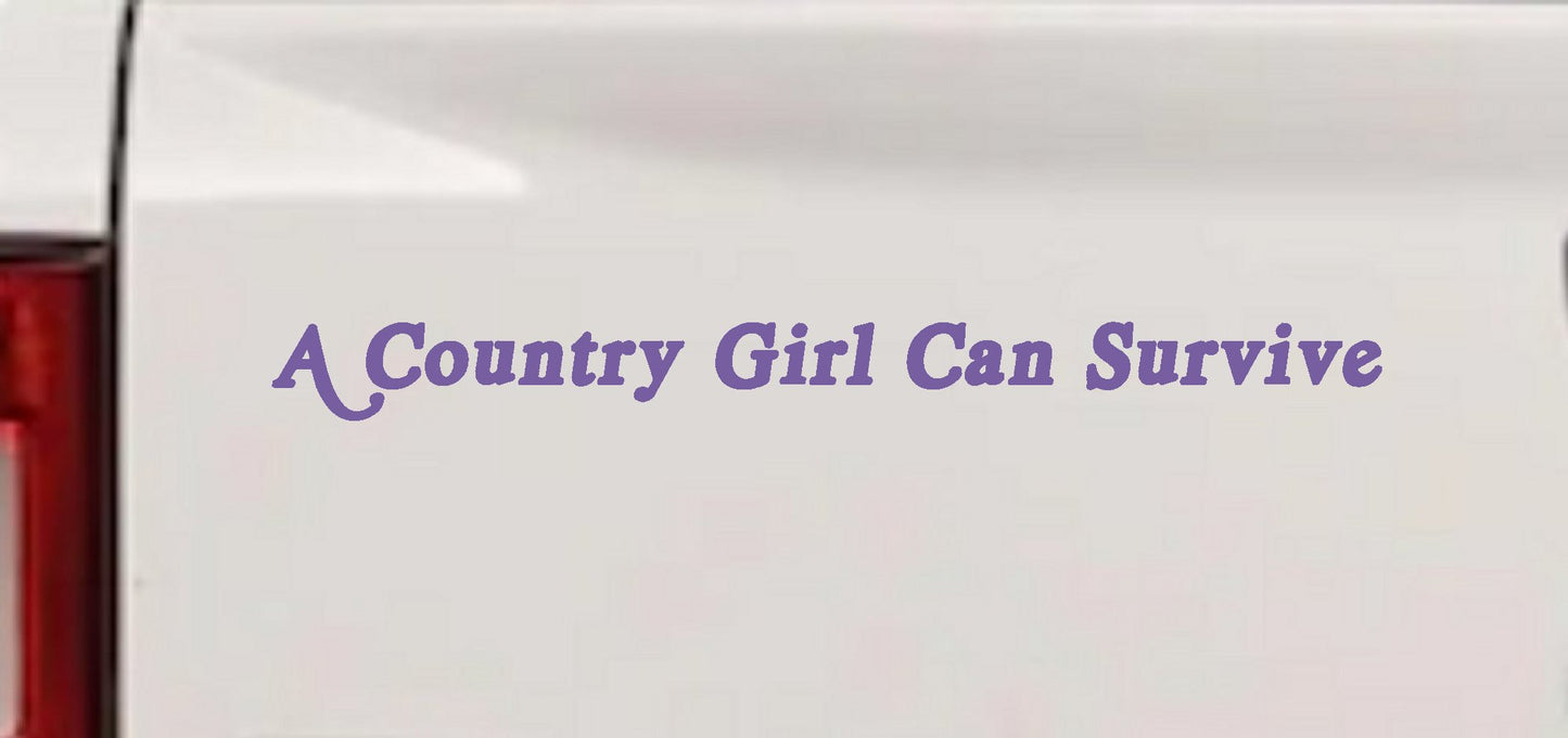 Country Girl Can Survive Decal Sticker for Car or Truck Windows