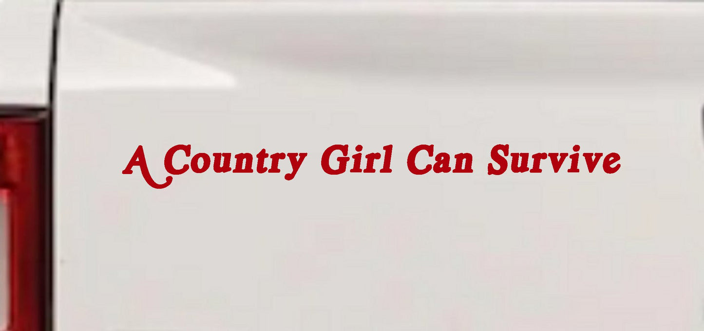 Country Girl Can Survive Decal Sticker for Car or Truck Windows