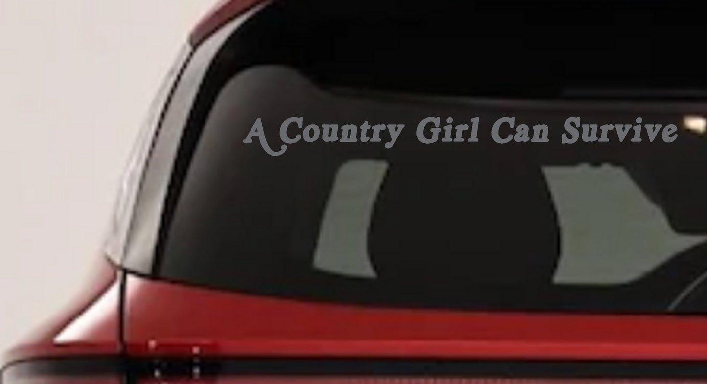 Country Girl Can Survive Decal Sticker for Car or Truck Windows
