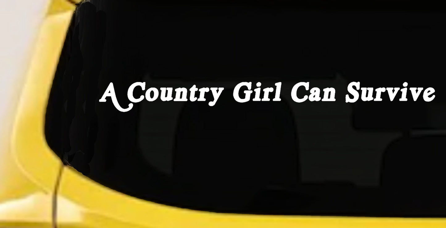 Country Girl Can Survive Decal Sticker for Car or Truck Windows