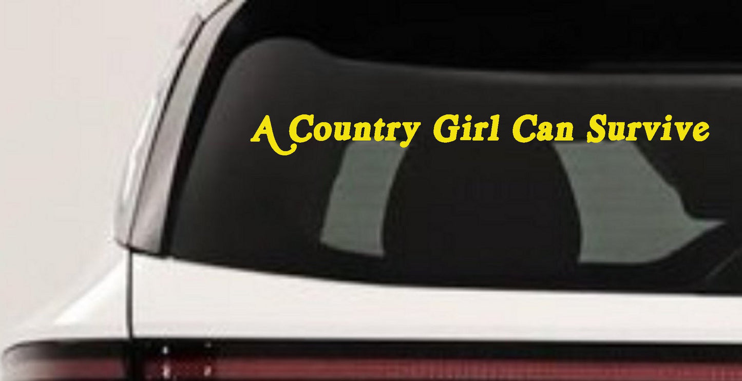 Country Girl Can Survive Decal Sticker for Car or Truck Windows