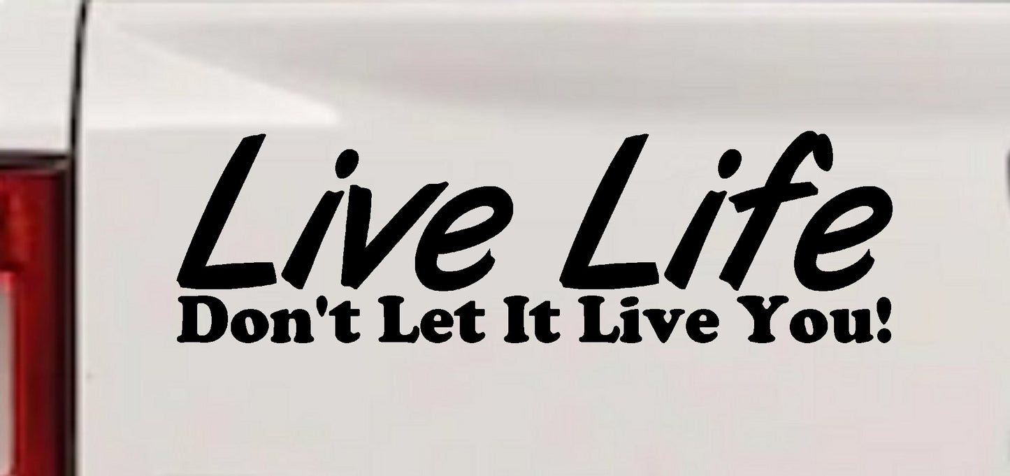 Live Life Inspirational Car Truck Window Vinyl Decal Sticker