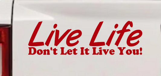 Live Life Inspirational Car Truck Window Vinyl Decal Sticker