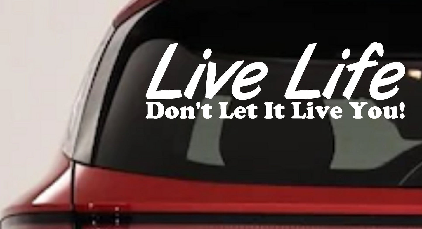 Live Life Inspirational Car Truck Window Vinyl Decal Sticker